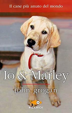Io e Marley, di John Grogan